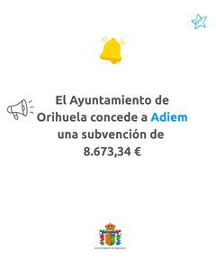 El Ayuntamiento de Orihuela concede a ADIEM una subvención de 8.673,34 €