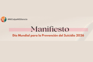 Manifiesto del Día Mundial para la Prevención del Suicidio 2026